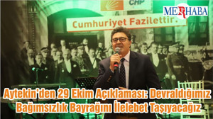 Ensar Aytekin’den 29 Ekim Açıklaması: Devraldığımız Bağımsızlık Bayrağını İlelebet Taşıyacağız