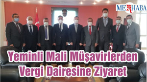 Yeminli Mali Müşavirlerden Vergi Dairesine Ziyaret