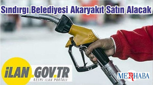 Sındırgı Belediyesi Akaryakıt Satın Alacak