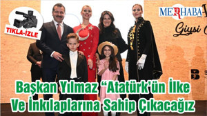 Başkan Yılmaz “Atatürk’ün İlke Ve İnkılaplarına Sahip Çıkacağız