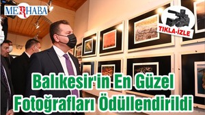 Balıkesir'in En Güzel Fotoğrafları Ödüllendirildi