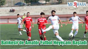 Balıkesir'de Amatör Futbol Heyecanı Başladı