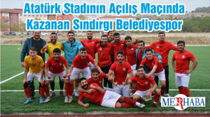 Atatürk Stadının Açılış Maçında Kazanan Sındırgı Belediyespor