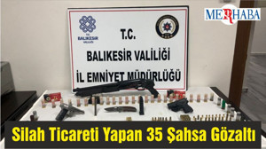 Balıkesir'de Silah Ticareti Yapan 35 Şahsa Gözaltı