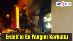 Erdek’te Ev Yangını Korkuttu