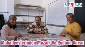 Mahalleevlerinden Mozaik Ve Podima Kursu