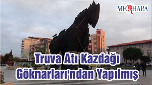 Truva Atı Kazdağı Göknarları'ndan Yapılmış