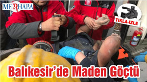 Balıkesir’de Maden Göçtü