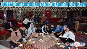 SIBEM Gençlerinden Yörük Otağında Dizi Keyfi