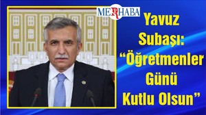 Yavuz Subaşı: “Öğretmenler Günü Kutlu Olsun”