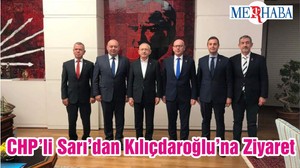 CHP’li Sarı’dan Kılıçdaroğlu’na Ziyaret