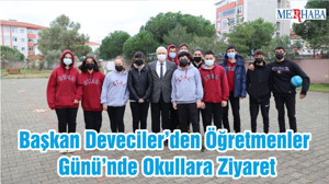 Başkan Deveciler’den Öğretmenler Günü’nde Okullara Ziyaret