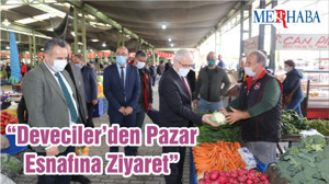 “Deveciler’den Pazar Esnafına Ziyaret”