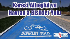 Karesi Altıeylül ve Havran'a Bisiklet Yolu