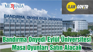 Bandırma Onyedi Eylül Üniversitesi Masa Oyunları Satın Alacak