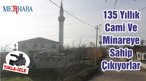 135 Yıllık Cami Ve Minareye Sahip Çıkıyorlar