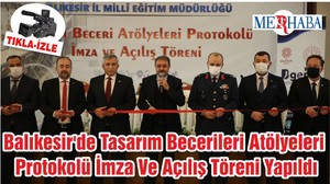Balıkesir'de Tasarım Becerileri Atölyeleri Protokolü İmza Ve Açılış Töreni Yapıldı