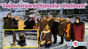“Soğuk Havalarda Hayvanları Unutmayın”