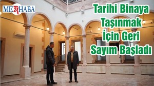 Tarihi Binaya Taşınmak İçin Geri Sayım Başladı