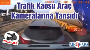 Trafik Kaosu Araç Kameralarına Yansıdı