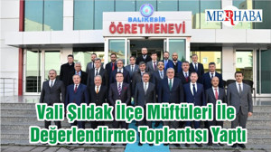 Vali Şıldak İlçe Müftüleri İle Değerlendirme Toplantısı Yaptı