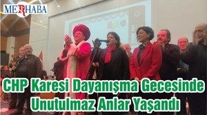 CHP Karesi Dayanışma Gecesinde Unutulmaz Anlar Yaşandı