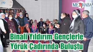 Binali Yıldırım Gençlerle Yörük Çadırında Buluştu
