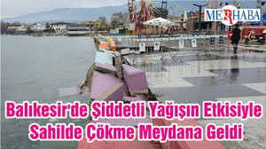 Balıkesir'de Şiddetli Yağışın Etkisiyle Sahilde Çökme Meydana Geldi