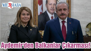 Aydemir'den Balkanlar Çıkarması!