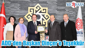 ADD’den Başkan Dinçer’e Teşekkür
