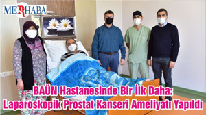 BAÜN Hastanesinde Bir İlk Daha: Laparoskopik Prostat Kanseri Ameliyatı Yapıldı
