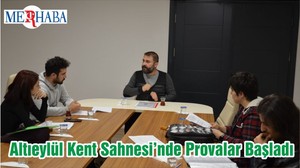 Altıeylül Kent Sahnesi’nde Provalar Başladı