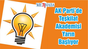 AK Parti’de Teşkilat Akademisi Yarın Başlıyor