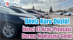 Döviz Kuru Düştü! İkinci El Araç Piyasası Durma Noktasına Geldi