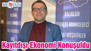Kayıtdışı Ekonomi Konuşuldu