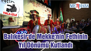 Balıkesir'de Mekke'nin Fethinin Yıl Dönümü Kutlandı
