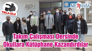 Takım Çalışması Dersinde Okullara Kütüphane Kazandırdılar
