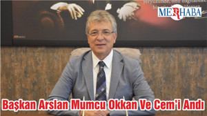 Başkan Arslan Mumcu Okkan Ve Cem’i Andı