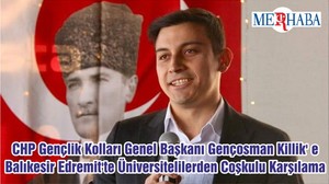 CHP Gençlik Kolları Genel Başkanı Gençosman Killik' e Balıkesir Edremit'te Üniversitelilerden Coşkulu Karşılama