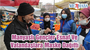 Manyaslı Gençler Esnaf Ve Vatandaşlara Maske Dağıttı