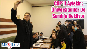 CHP’li Aytekin: Üniversiteliler De Sandığı Bekliyor