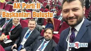 AK Parti İl Başkanları Buluştu