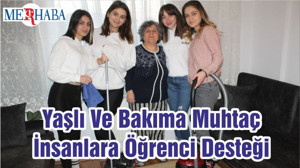 Yaşlı Ve Bakıma Muhtaç İnsanlara Öğrenci Desteği