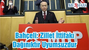 Bahçeli: Zillet İttifakı Dağınıktır Uyumsuzdur