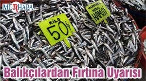 Balıkçılardan Fırtına Uyarısı