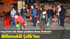 Sevgi Evleri’nde Kalan Çocukların Karne Hediyeleri Milletvekili Çelik’ten