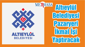 Altıeylül Belediyesi Pazaryeri İkmal İşi Yaptıracak