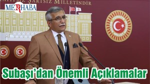 Subaşı’dan Önemli Açıklamalar