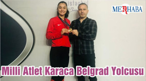 Milli Atlet Karaca Belgrad Yolcusu