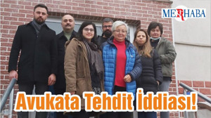 Avukata Tehdit İddiası!